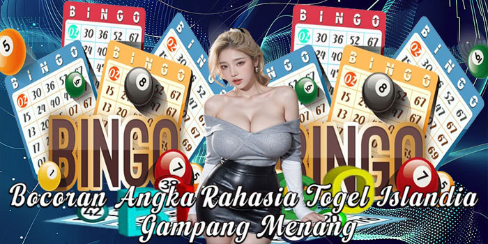 Bocoran Angka Rahasia Togel Islandia Gampang Menang