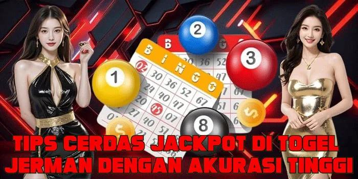 Tips Cerdas Jackpot di Togel Jerman Dengan Akurasi Tinggi