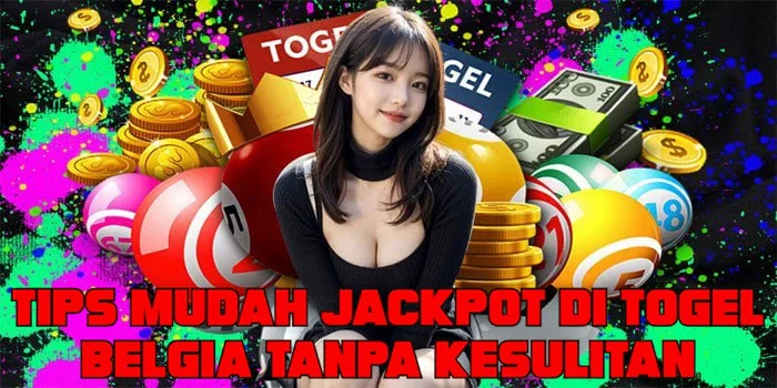 Tips Mudah Jackpot di Togel Belgia Tanpa Kesulitan